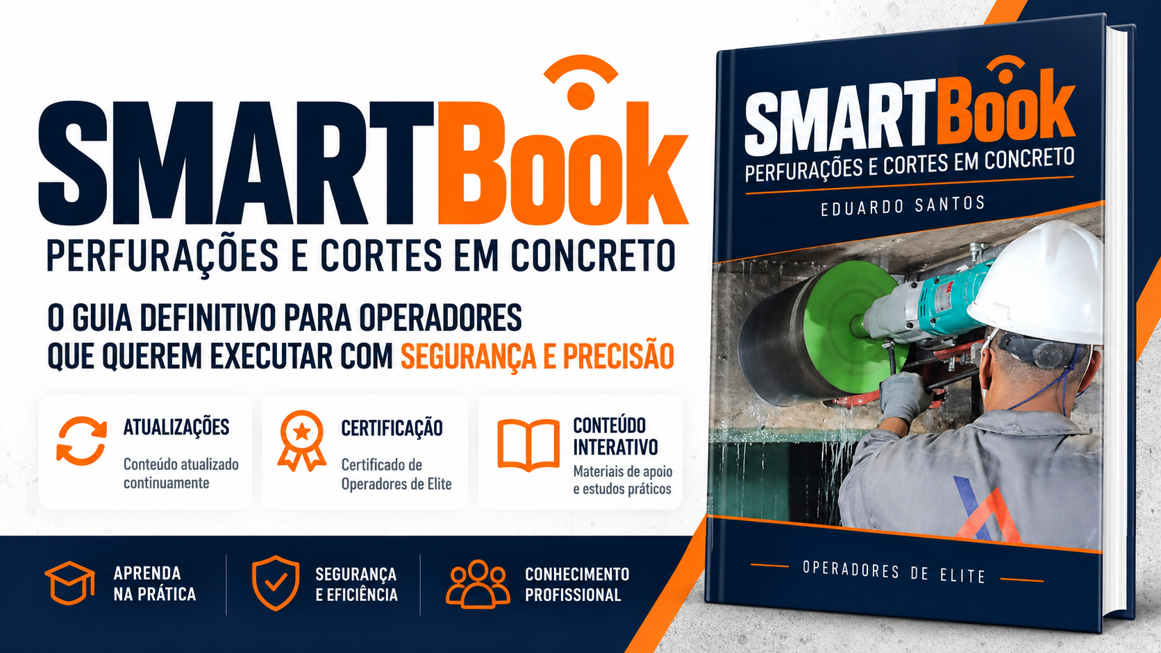 SmartBook — Perfurações e Cortes em Concreto. O guia definitivo para operadores que querem executar com segurança e precisão. Conteúdo criado por Eduardo Santos.